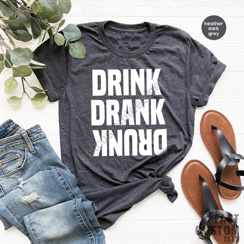 Drinking Shirt Funny Drunk Shirt Drink Drank Drunk Shirt Girls Weekend Shirt Day Drinking Shirt Bachelorette Party Shirt Besties Tee