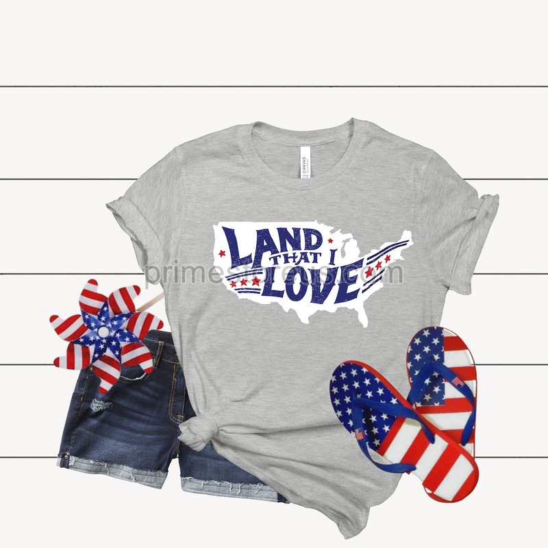 Land That I Love Tshirt 4th July T Shirt Fourth Of July Shirt Patriotic Shirt Independence Day Shirts Patriotic Family Shirts