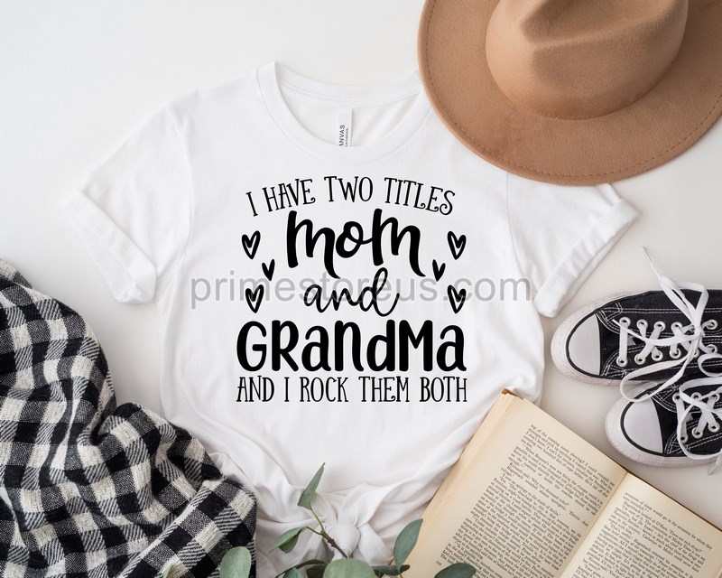 I Have Two Titles Mom And Grandma And I Rock Them Both Mimi Gift Gift For Mimi Grandma Shirt Grandma Giftpregnancy Announcement Shirts