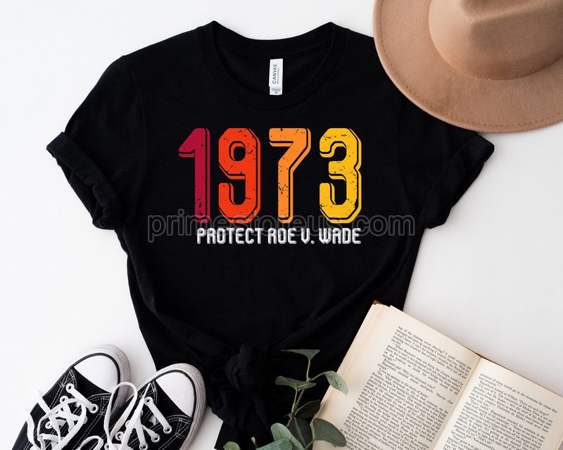 1973 Pro-choice Shirtpro Roe Shirt Vintage Defend Roe Women's Fundamental Rights T-shirt Feminist Teespro Choice T-shirt1973