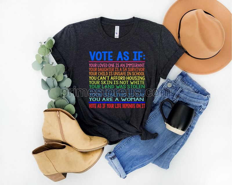 Vote As If Shirt Register Tee Election Shirt Voter T-shirt Voting Teevote Gift Equality Shirt Pro Choice Shirt Roe V Wade Shirt