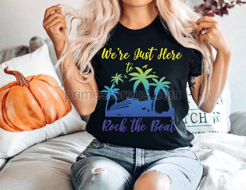 We're Just Here To Rock The Boat Shirt Matching Group Cruise Tee Funny Cruise Shirts Birthday Cruise Cruising Boat T-shirt Travel Shirts