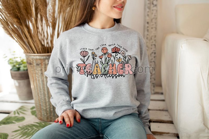 Teach Them Love Them Watch Them Grow Shirtboho Teacher Crewneck Teacher Shirt Cute Shirt For Teachers Teacher Gifts Teacher Name Shirt