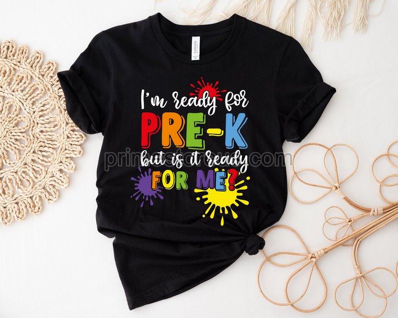 I'm Ready For Kindergarten But Is It Ready For Me Shirtback To School Shirt Kindergarten Shirt First Day Of School Shirtschool Shirt