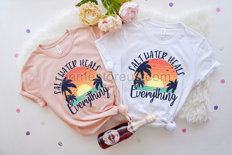 Salt Water Heals Everything T-shirt Beach Shirtgirls Trip Vacation Shirtbeach Camping Shirtsummer Time Shirtbest Trip Forevervacation