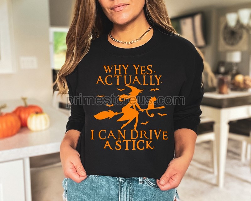 Yes I Can Drive A Stick Shirt Halloween Women Shirt Funny Halloween Shirt Halloween T-shirt Halloween Gift Witch Shirt Halloween Party