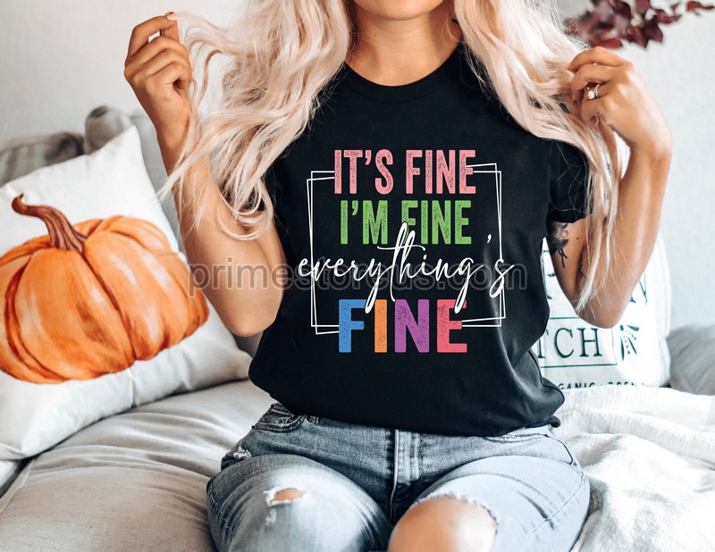 It's Fine I'm Fine Everything Is Fine Shirt Introvert Tee Funny Shirt Sarcastic Shirt I'm Fine Everything Is Fine Shirt Mental Shirt