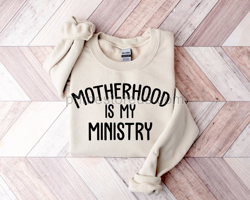 Motherhood Is My Ministry Sweatshirt Mother Life Hoodie Mother's Day Gift Mom Homeschool Shirt Christian Mom Hoodie Gift For Mom