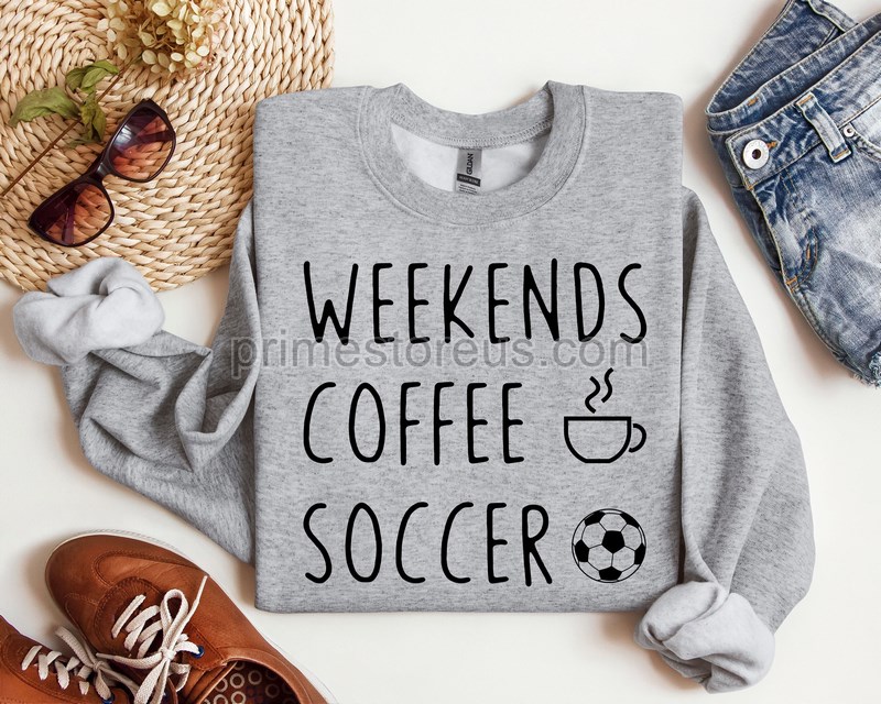 Soccer Mom Shirtweekend Coffee Soccer Sweatshirt Soccer Sweatshirt Soccer Dad Sweatshirt Sweatshirt For Women Game Day Sweatshirt