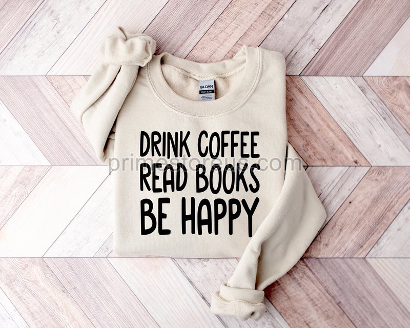 Drink Coffee Read Books Be Happybooktrovert T Shirtbook Lover Sweatshirtbook Shirtlibrarian Teeteacher Shirt Bookish Shirtreading Tee