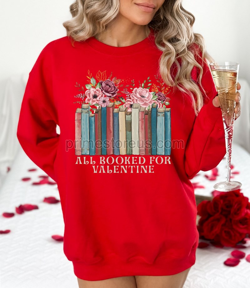 All Booked For Valentines Sweatshirt Book And Coffee Sweater Valentine Gift For Book Lover Gift For Teachers Librarian Teacher Bookish