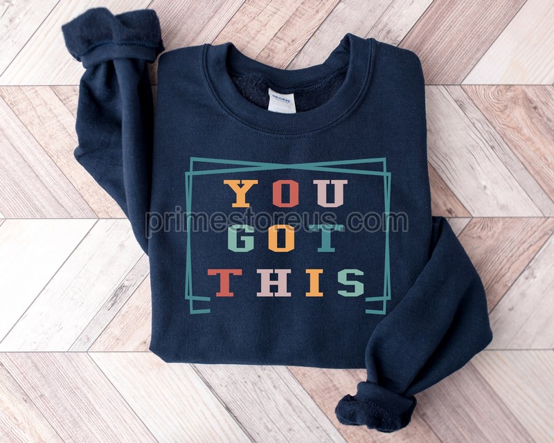 You Got This Teacher Sweatshirtfunny Teacher Shirtsteacher Sweatshirtteacher Appreciation Giftretro Teacher Gifts Cute Teacher T Shirt