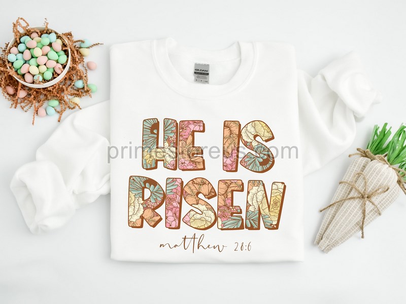 He Is Risen Sweatshirt Floral He Is Risen Christian Women Sweater Bible Verse Shirtchristian Apparel Christian Outfitreligious Shirt