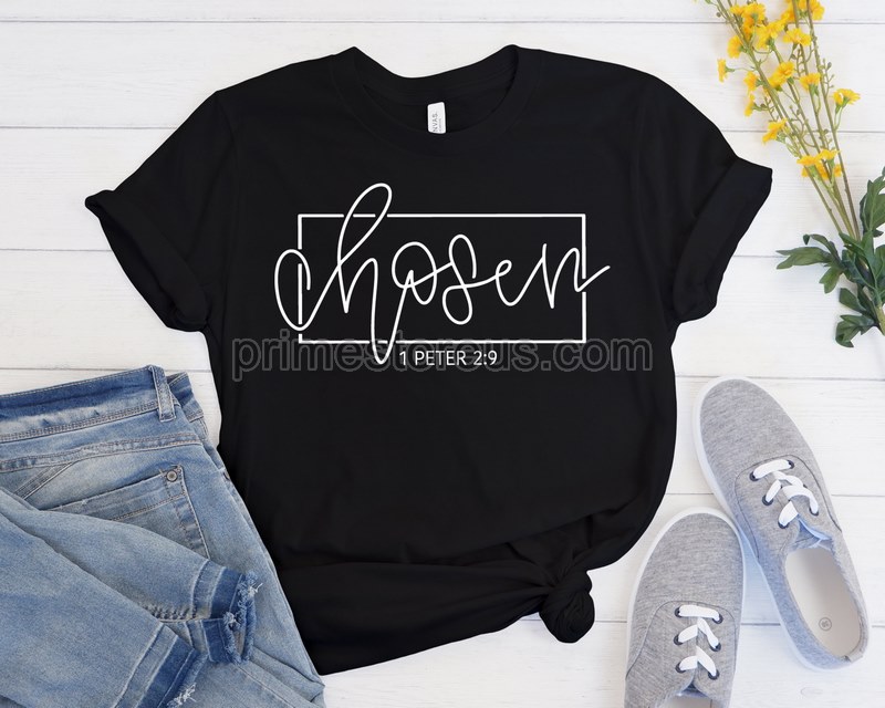 Chosen 1 Peter 29 Chosen Shirt Christian Shirts Christian Shirts For Women Christian Apparel Christian Clothing Chosen Shirt