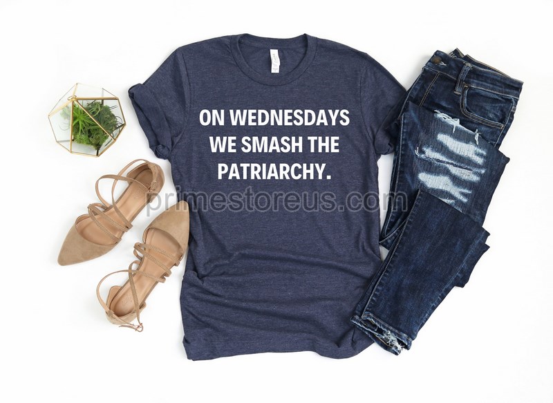 On Wednesdays We Smash The Patriarchy Shirt Feminism Shirt Equal Rights Tshirt Liberal Shirt Feminist Shirt Girl Power Shirt