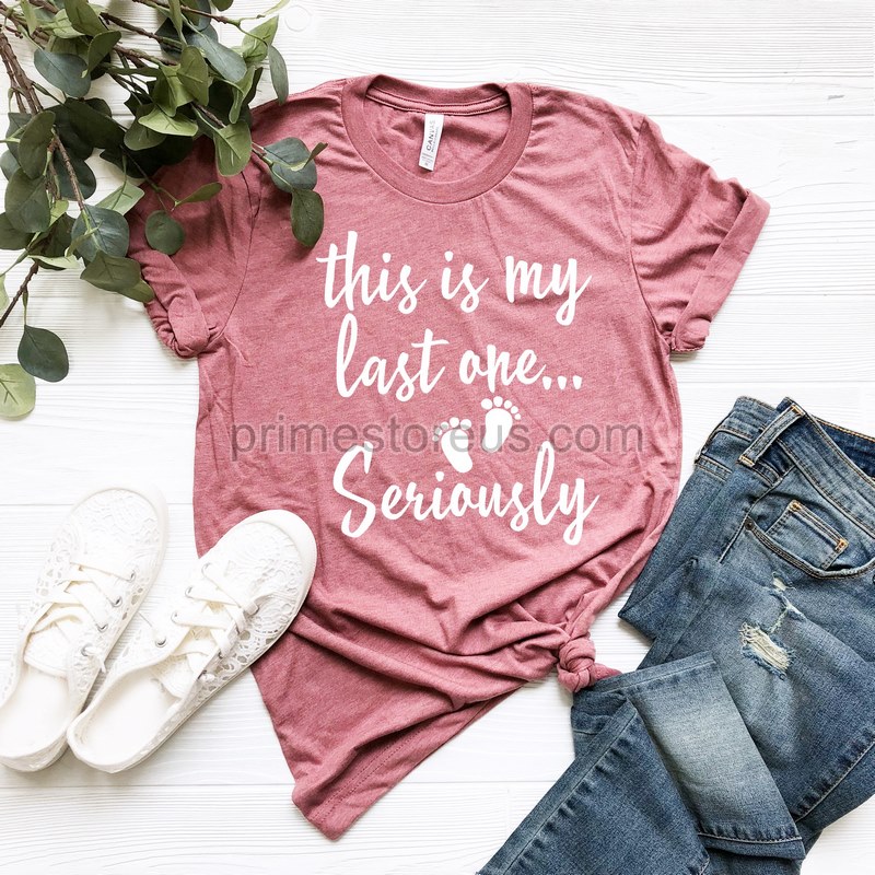 This Is My Last One Seriously Shirt Funny Pregnancy Announcement Shirt Footprints Shirt Pregnancy Reveal Shirt Maternity Photoshoot