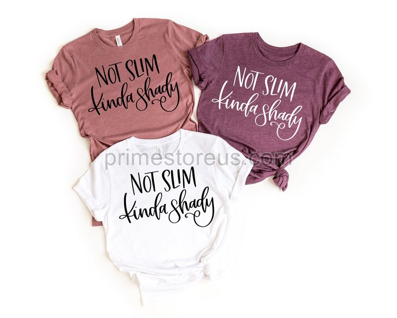 Not Slim Kinda Shady Shirt Funny Shirts For Women Sarcastic Mom Shirt Mom Life Shirts New Mom Shirt Gift For Moms New Mom Gift