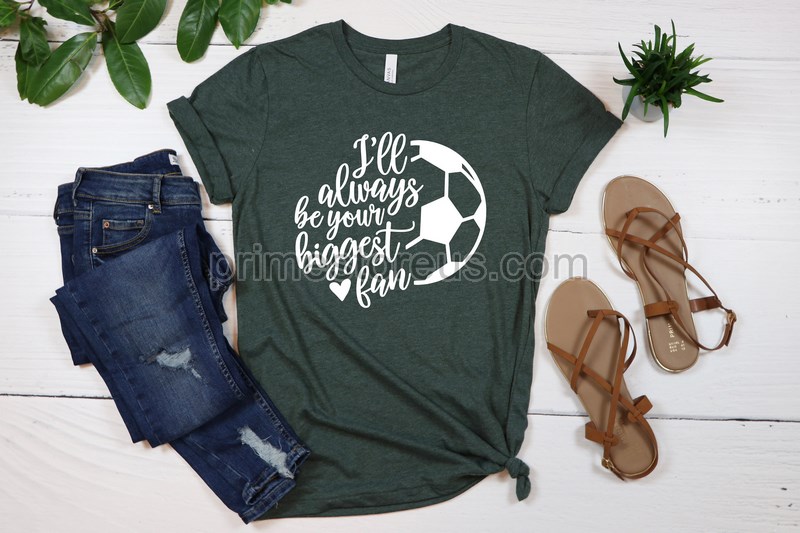 I'll Always Be Your Biggest Fan Soccer Shirtsoccer Shirtsoccer Mom Teesoccer Shirtssoccer Mom Shirts Grungecute Soccer Shirt