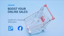 LinkPro24 vs Facebook Marketplace: Boost Online Sales in 2024