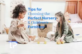 7 Tips for Choosing the Perfect Nursery & Children’s Furniture