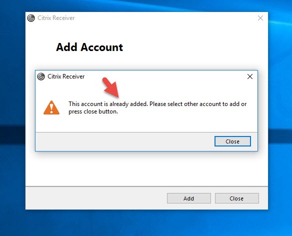 Citrix Receiver error: "This account is already added. Please select other account to add or press close button."