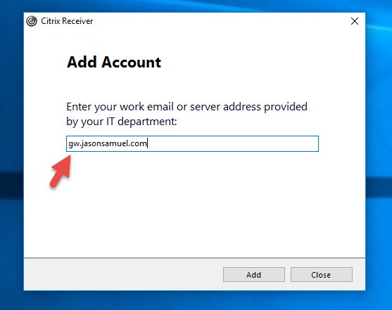 Citrix Receiver Add Account dialog with gw.jasonsamuel.com entered without a protocol, so it defaults to HTTPS