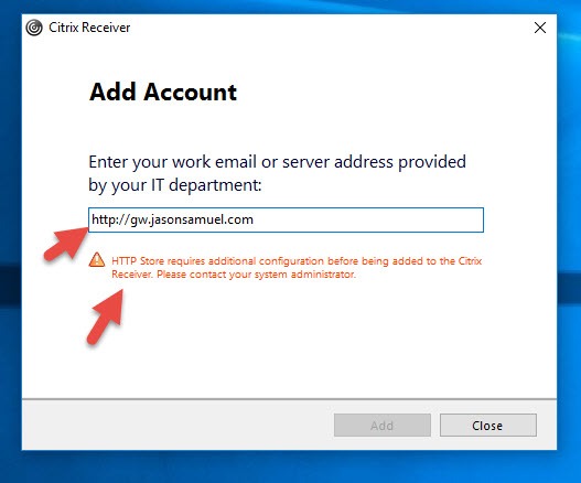Citrix Receiver Add Account with http://gw.jasonsamuel.com entered and the warning "HTTP Store requires additional configuration"