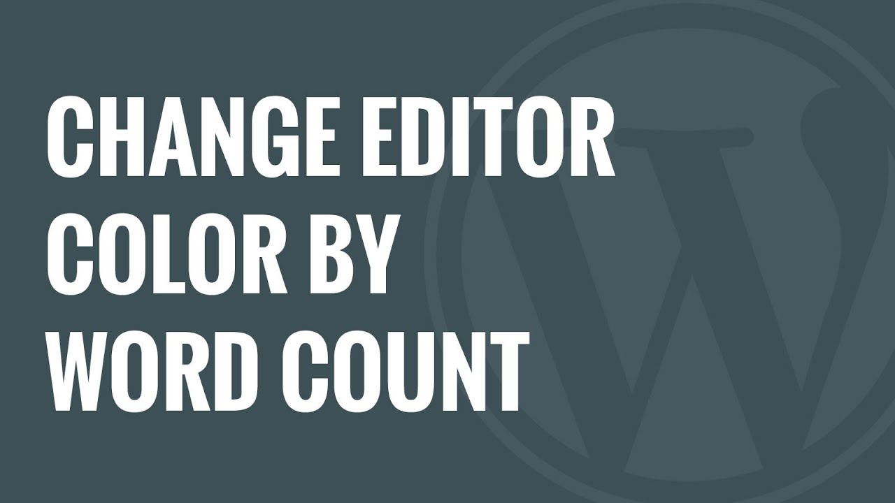 how-to-change-editor-background-color-by-word-count-in-wordpress