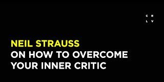 Neil-Strauss-on-How-to-Overcome-Your-Inner-Critic