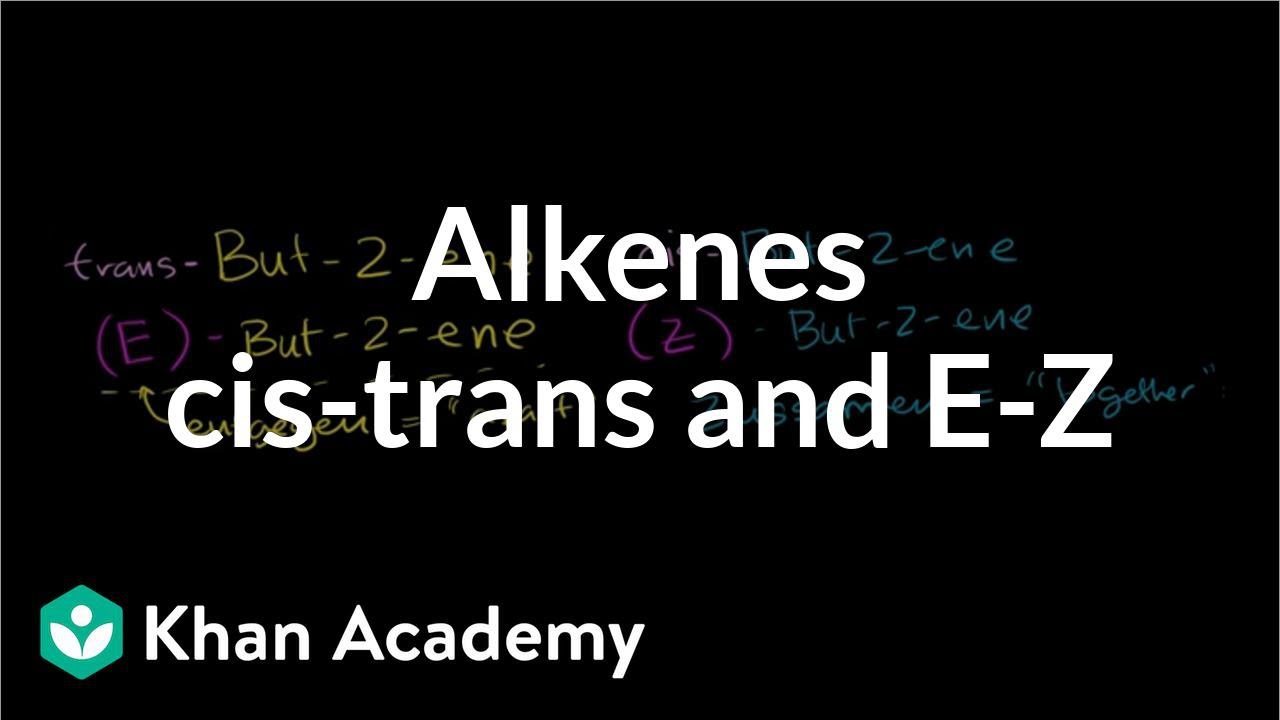 cis-trans-and-e-z-naming-scheme-for-alkenes-alkenes-and-alkynes