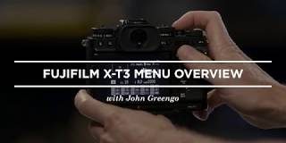 FujifilmX-T3-Quick-Menu-Overview-with-John-Greengo-CreativeLive