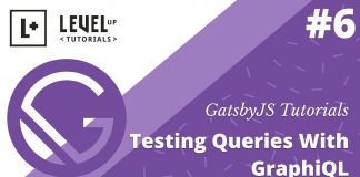 GatsbyJS-Tutorials-6-Testing-Queries-With-GraphiQL